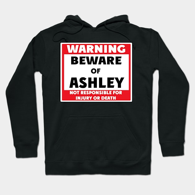 Beware of Ashley Hoodie by BjornCatssen